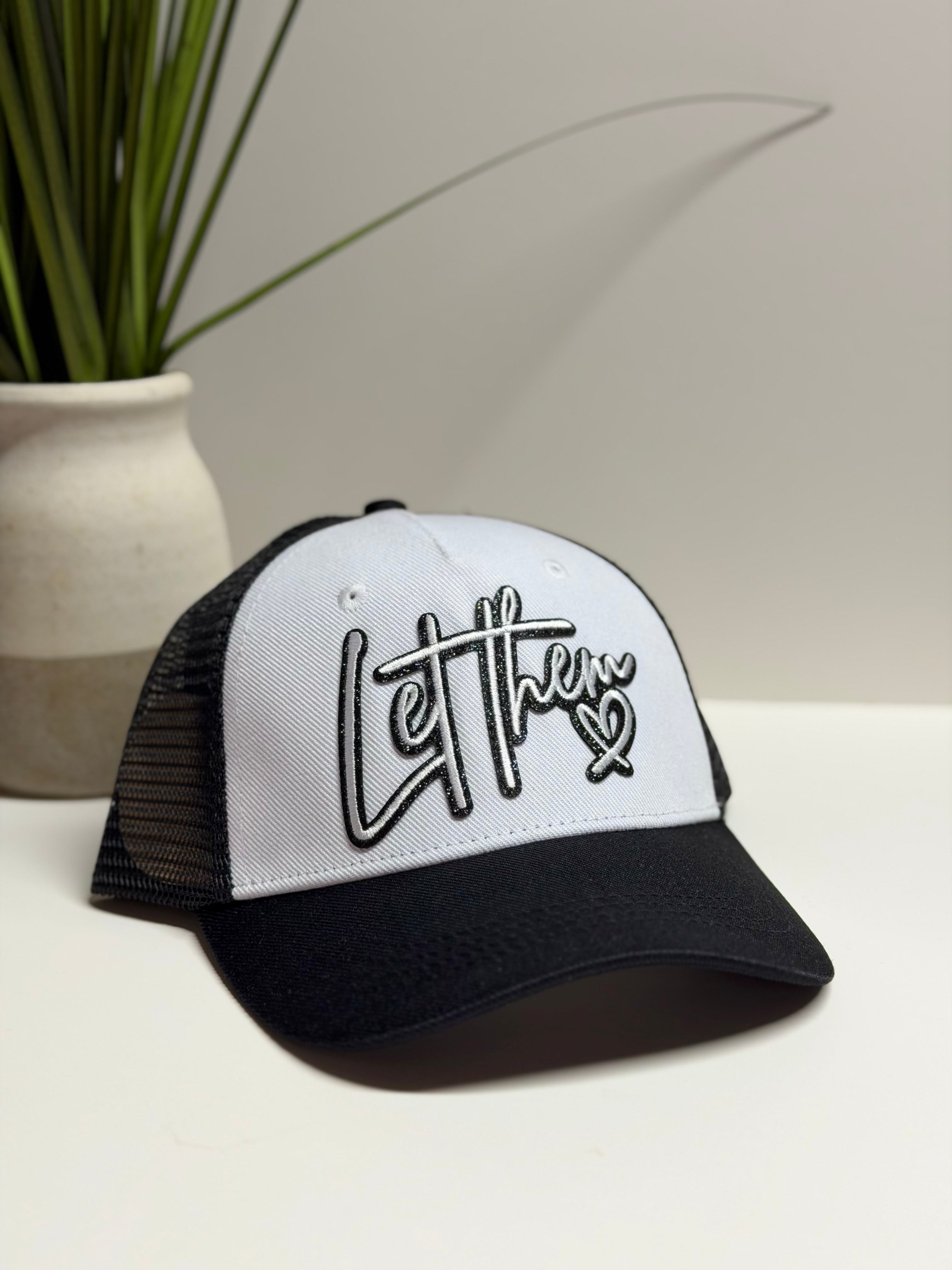 Custom “Let them” Trucker Hat